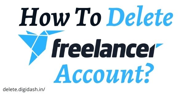 How To Delete Freelancer Account?
