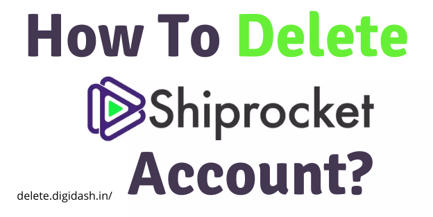 How To Delete Shiprocket Account?