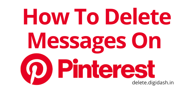 How To Delete Messages On Pinterest?