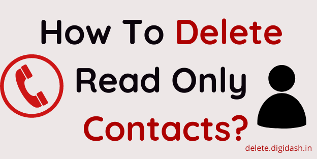 How To Delete Read Only Contacts? - Delete Account
