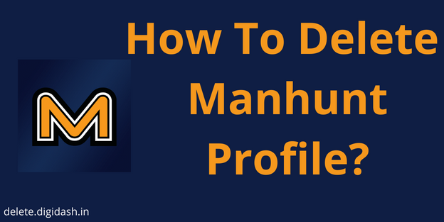 How To Delete Manhunt Profile?